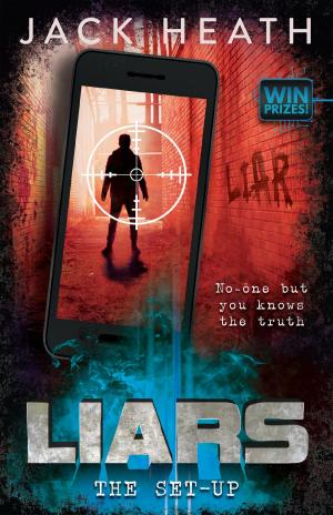Cover of the book Liars #3: The Set-Up by Jack Heath