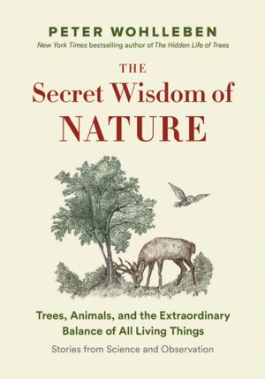 Cover of the book The Secret Wisdom of Nature by Rudolph E. Tanzi, Ph.D., Deepak Chopra, M.D.