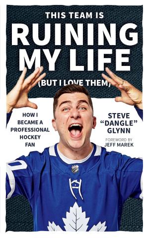 Cover of the book This Team Is Ruining My Life (But I Love Them) by Rick Gadziola