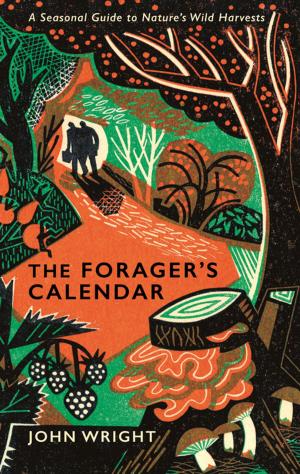 Cover of the book The Forager's Calendar by Arthur Hailey, John Castle