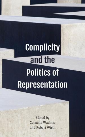 Cover of the book Complicity and the Politics of Representation by Claus Offe, Ulrich Preuß