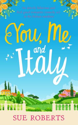 Cover of the book You, Me and Italy by Sue Watson