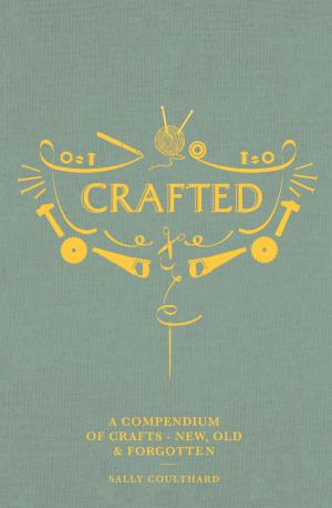 Cover of the book Crafted by Sue Quinn