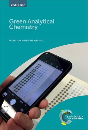 Cover of the book Green Analytical Chemistry by Jiarui Xu, Xie Zhou, Xiqi Zhang, Zhenguo Chi, Wenjing Tian, Jung Il Jin, Hans-Jorg Schneider, Mohsen Shahinpoor