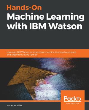 Cover of the book Hands-On Machine Learning with IBM Watson by Gordon Fisher