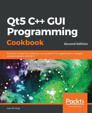 Cover of the book Qt5 C++ GUI Programming Cookbook by Samer Buna