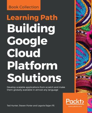 Cover of the book Building Google Cloud Platform Solutions by Pravin S. Ingawale