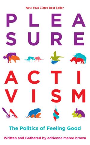 Cover of the book Pleasure Activism by A. K. Thompson