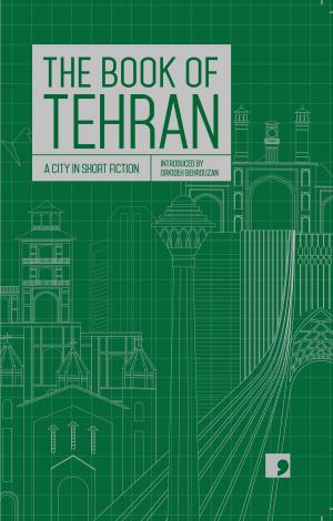 Cover of the book The Book of Tehran by David Constantine