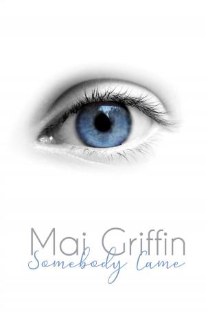 Cover of the book Somebody Came by Mai Griffin