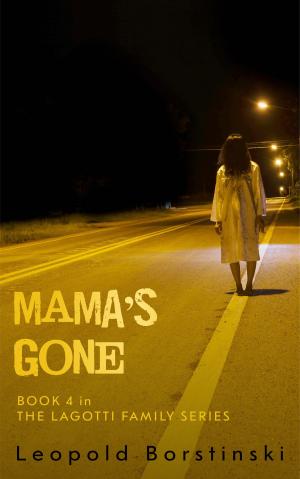 Cover of the book Mama's Gone by Chrishaun Keller-Hanna, K.D. Brock