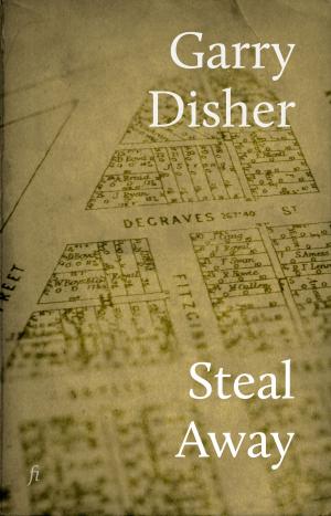 Cover of the book Steal Away by Garry Disher