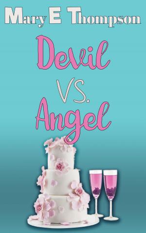 Cover of the book Devil vs. Angel by Mary E Thompson