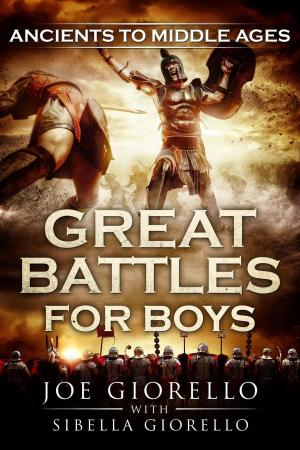Book cover of Great Battles for Boys: Ancients to Middle Ages