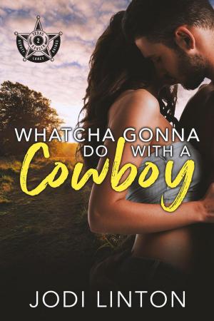 Cover of the book Whatcha Gonna Do With A Cowboy by Natalie Wrye