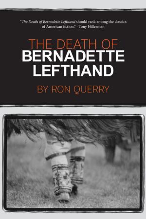Cover of the book The Death of Bernadette Lefthand by Tim Tingle