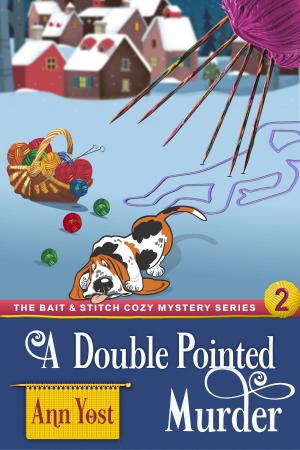 Cover of the book A Double-Pointed Murder (The Bait & Stitch Cozy Mystery Series, Book 2) by H.L. Stephens