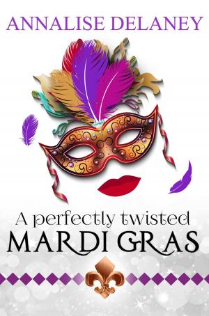 Book cover of A Perfectly Twisted Mardi Gras