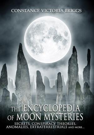 Cover of the book The Encyclopedia of Moon Mysteries by Mike Bara