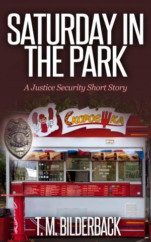 bigCover of the book Saturday In The Park - A Justice Security Short Story by 