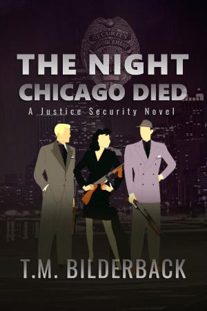 bigCover of the book The Night Chicago Died - A Justice Security Novel by 