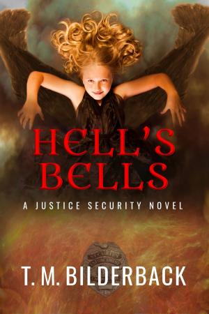 bigCover of the book Hell's Bells - A Justice Security Novel by 