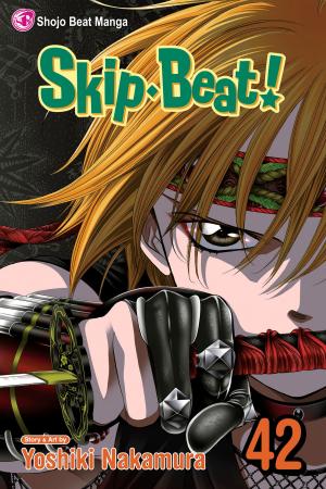 Cover of the book Skip・Beat!, Vol. 42 by Nobuyuki Anzai