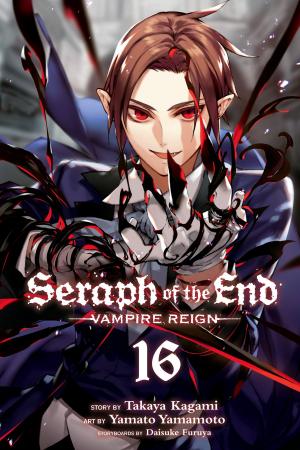 Cover of the book Seraph of the End, Vol. 16 by Takaya Kagami