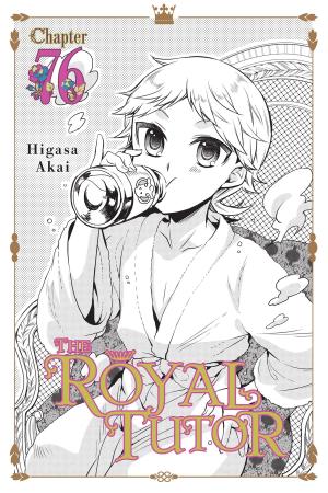 Cover of the book The Royal Tutor, Chapter 76 by Shinichi Kimura, SACCHI, Kobuichi, Muririn