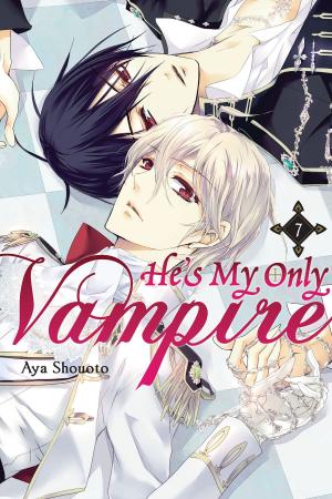 Cover of the book He's My Only Vampire, Vol. 7 by Kaori Yuki