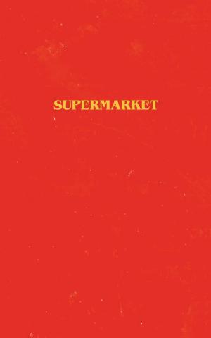 Cover of the book Supermarket by Daniel de Visé
