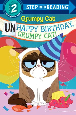 Cover of the book Unhappy Birthday, Grumpy Cat! (Grumpy Cat) by Jodi Picoult, Samantha van Leer