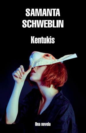 Cover of the book Kentukis by David Shipley, Will Schwalbe