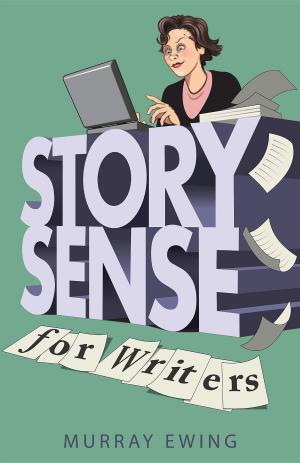 Cover of the book Story Sense for Writers by Sînziana Popescu