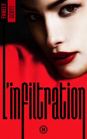 Cover of the book L'Infiltration - tome 2 by Kessilya
