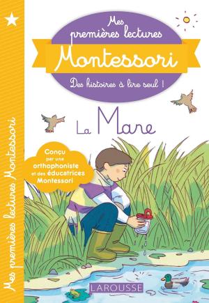 Cover of the book Mes premières lectures Montessori : la mare aux canards by Alice Zabée