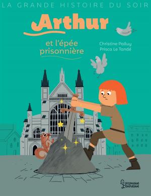 Book cover of Arthur et l'épée prisonnière