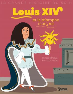 Cover of the book Louis XIV et le triomphe d'un roi by Jean-Baptiste Molière (Poquelin dit)