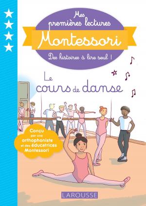 Cover of the book Mes premières lectures Montessori - Le cours de danse by Christine Palluy