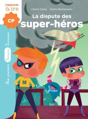 Cover of the book La dispute des super-héros by Elisabeth de Lambilly