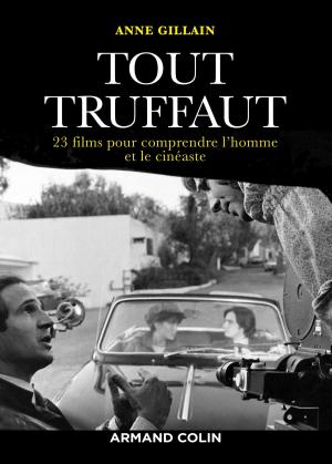Cover of the book Tout Truffaut by Laurent Jullier