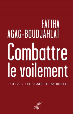 Cover of the book Combattre le voilement - Entrisme islamiste et multiculturalisme by Thomas d'aquin