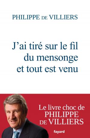 Cover of the book J'ai tiré sur le fil du mensonge et tout est venu by Renaud Camus