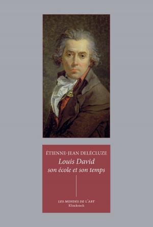 Cover of the book Louis David, son école et son temps by Vincent Amiel