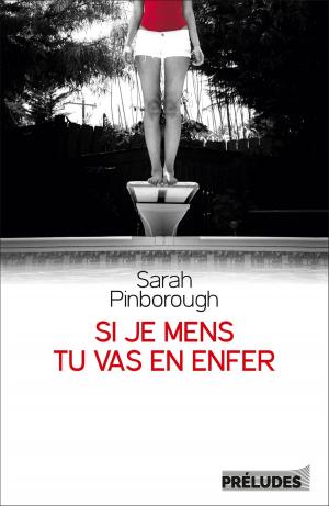Cover of the book Si je mens, tu vas en enfer by Sarah Pinborough
