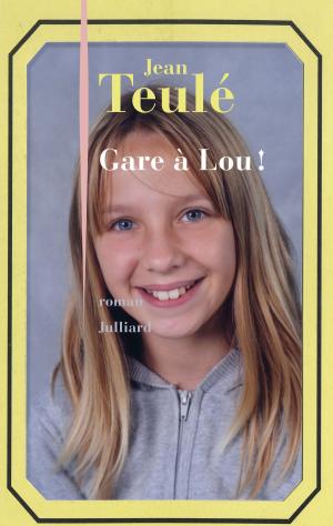 Cover of the book Gare à Lou ! by Janine BOISSARD