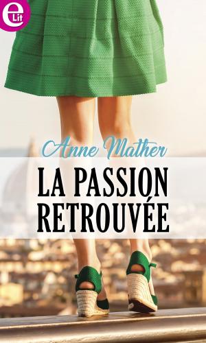 Cover of the book La passion retrouvée by Lavender Daye