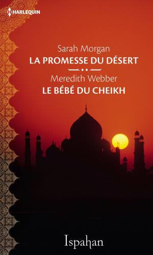 Cover of the book La promesse du désert - Le bébé du cheikh by Gena Showalter