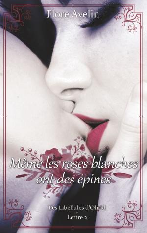 Book cover of Même les roses blanches ont des épines