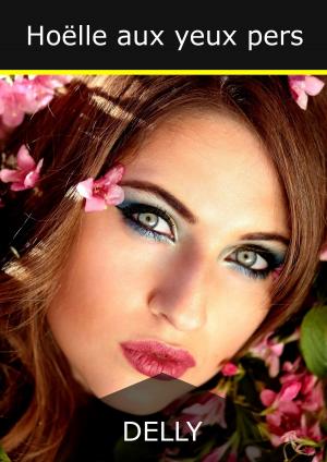 Cover of the book Hoëlle aux yeux pers by Jaycee Ford